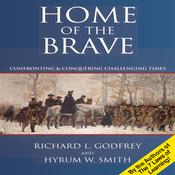 Home the Brave by  Hyrum W. Smith audiobook