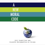 New Moral Code by  Dr. Jeff Schweitzer audiobook