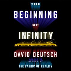 The Beginning of Infinity by David Deutsch audiobook