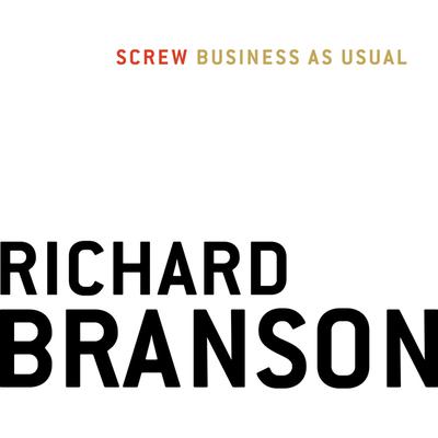 Screw Business As Usual by Richard Branson audiobook