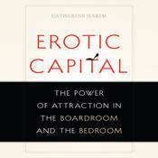 Erotic Capital by  Catherine Hakim audiobook