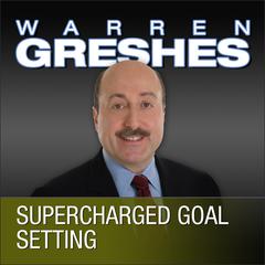 Supercharged Goal Setting by Warren Greshes audiobook