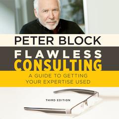 Flawless Consulting by Peter Block audiobook