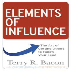 Elements of Influence by Terry R. Bacon audiobook