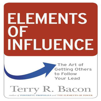 Elements of Influence by Terry R. Bacon audiobook