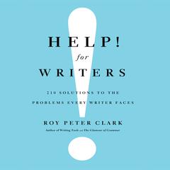 Help! For Writers by Roy Peter Clark audiobook