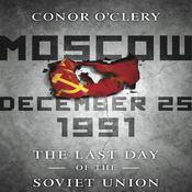 Moscow, December 25,1991 by  Conor O’Clery audiobook