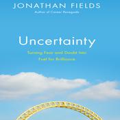 Uncertainty by  Jonathan Fields audiobook
