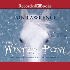 The Winter Pony by Iain Lawrence audiobook