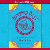 Dumpling Days by  Grace Lin audiobook