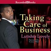 Taking Care of Business by  Lutishia Lovely audiobook
