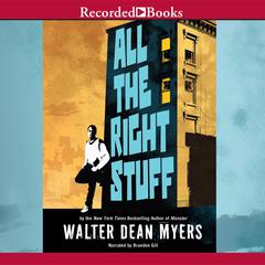 All the Right Stuff by Walter Dean Myers audiobook