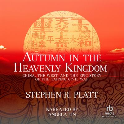 Autumn in the Heavenly Kingdom by Stephen R. Platt audiobook