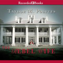 The Rebel Wife by Taylor M. Polites audiobook