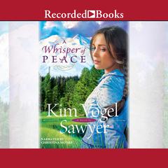 A Whisper of Peace by Kim Vogel Sawyer audiobook
