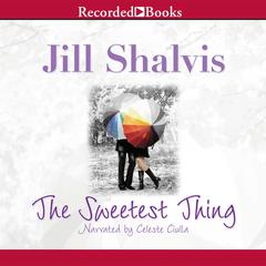 The Sweetest Thing by Jill Shalvis audiobook