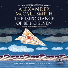 The Importance of Being Seven by Alexander McCall Smith audiobook