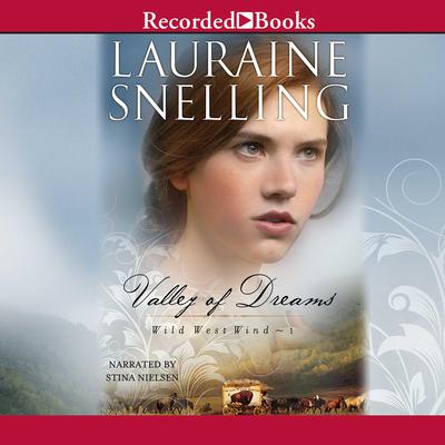 Valley of Dreams by Lauraine Snelling audiobook