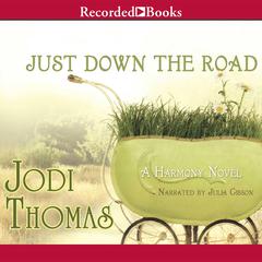 Just Down the Road by Jodi Thomas audiobook