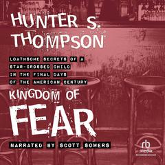Kingdom of Fear by Hunter S. Thompson audiobook