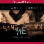 Hand Me Down by  Melanie Thorne audiobook
