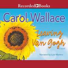 Leaving Van Gogh by Carol Wallace audiobook