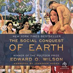 The Social Conquest of Earth by Edward O. Wilson audiobook