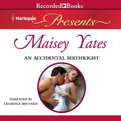 An Accidental Birthright by Maisey Yates audiobook