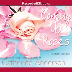 Coming Up Roses by Catherine Anderson audiobook