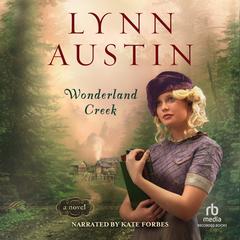 Wonderland Creek by Lynn Austin audiobook