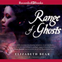 Range of Ghosts by Elizabeth Bear audiobook