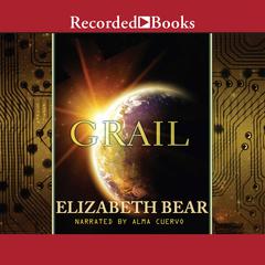 Grail by Elizabeth Bear audiobook