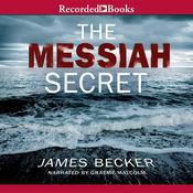 The Messiah Secret by  James Becker audiobook