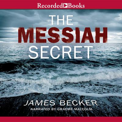 The Messiah Secret by James Becker audiobook