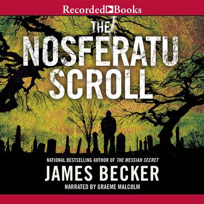 The Nosferatu Scroll by James Becker audiobook