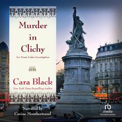 Murder in Clichy by Cara Black audiobook