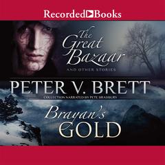 Great Bazaar/Brayan's Gold by Peter V. Brett audiobook