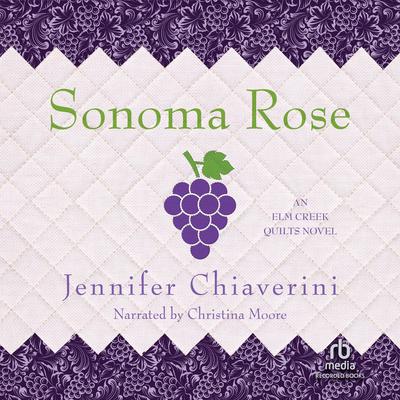 Sonoma Rose by Jennifer Chiaverini audiobook