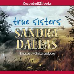 True Sisters by Sandra Dallas audiobook