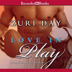 Love In Play by Zuri Day audiobook