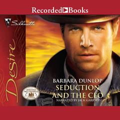 Seduction and the CEO by Barbara Dunlop audiobook
