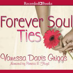 Forever Soul Ties by Vanessa Davis Griggs audiobook