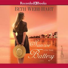 Sunrise on the Battery by Beth Webb Hart audiobook
