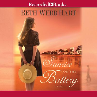 Sunrise on the Battery by Beth Webb Hart audiobook
