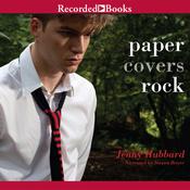 Paper Covers Rock by  Jenny Hubbard audiobook