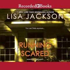 Running Scared by Lisa Jackson audiobook