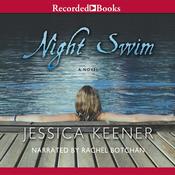 Night Swim by  Jessica Keener audiobook