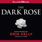 The Dark Rose by  Erin Kelly audiobook
