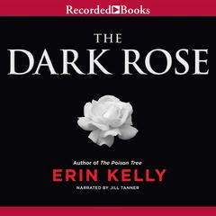 The Dark Rose by Erin Kelly audiobook