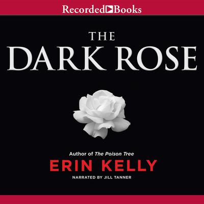 The Dark Rose by Erin Kelly audiobook